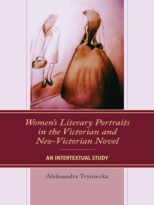 cover image of Women's Literary Portraits in the Victorian and Neo-Victorian Novel